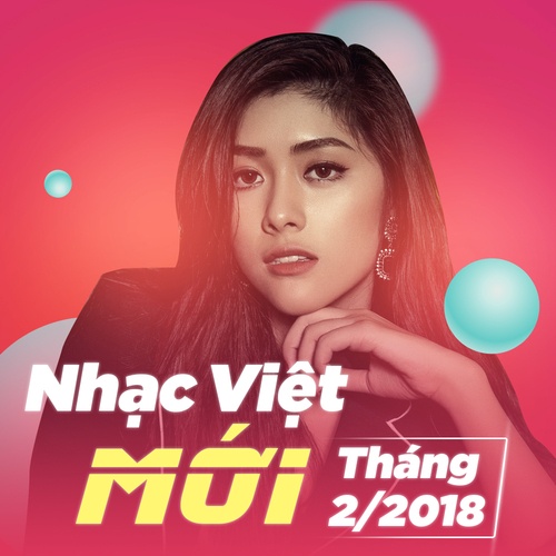 Nhạc Việt Hot Tháng 02 - 2018